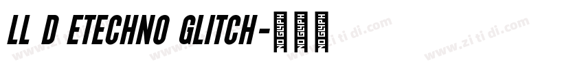 LL D Etechno Glitch字体转换